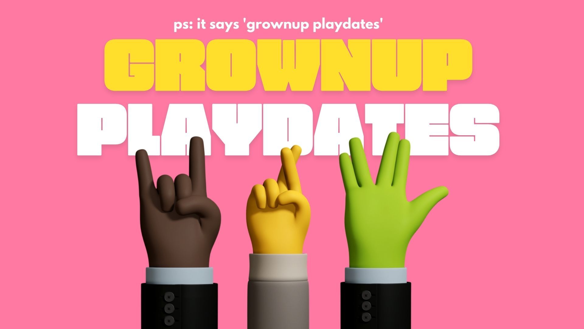 Monthly Play Things: Grownup Playdates
