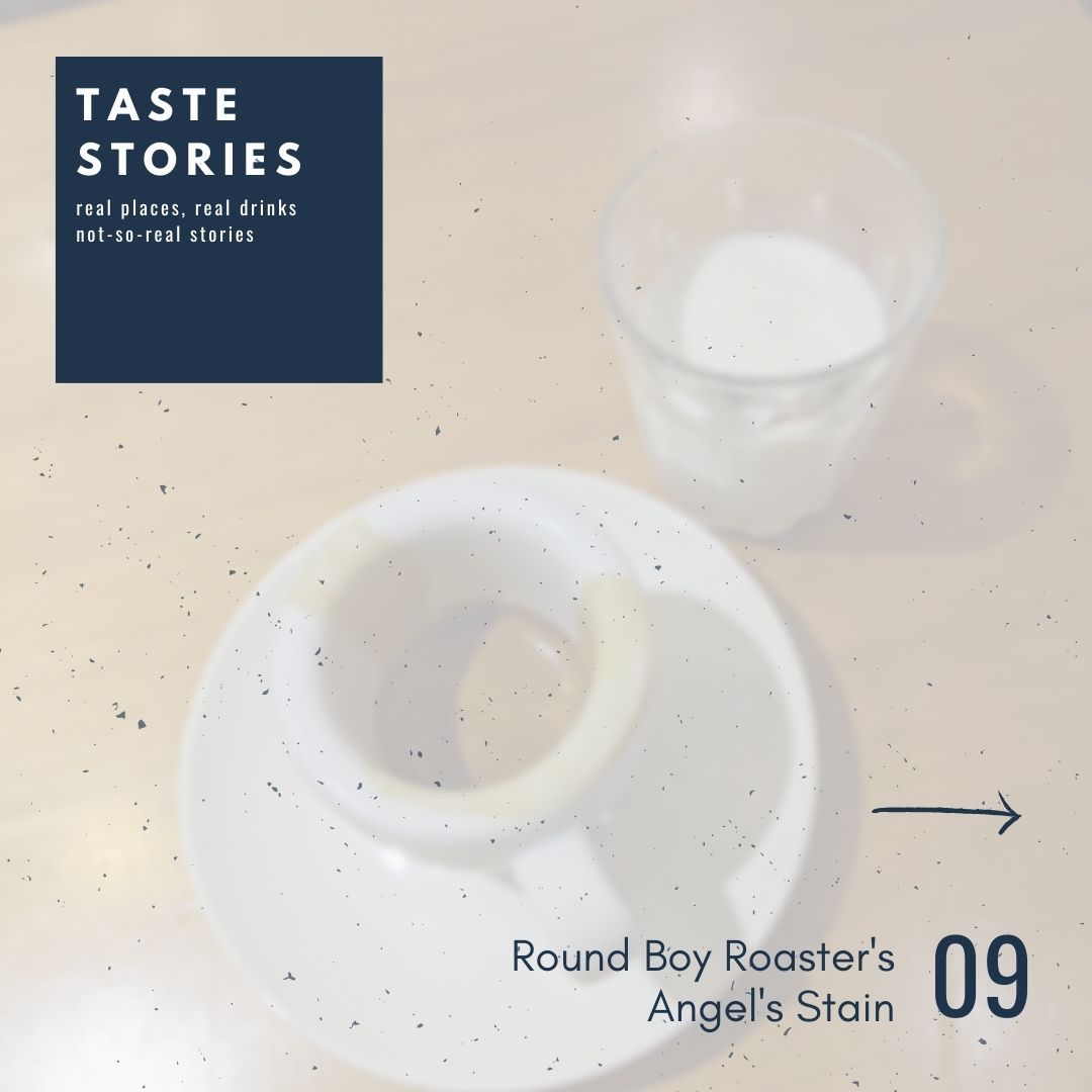 Taste Story #9: Angel's Stain