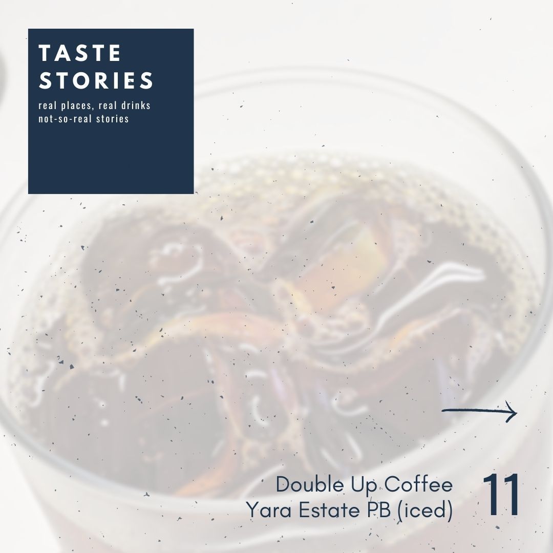 Taste Story #11: Yara Estate PB (ice)