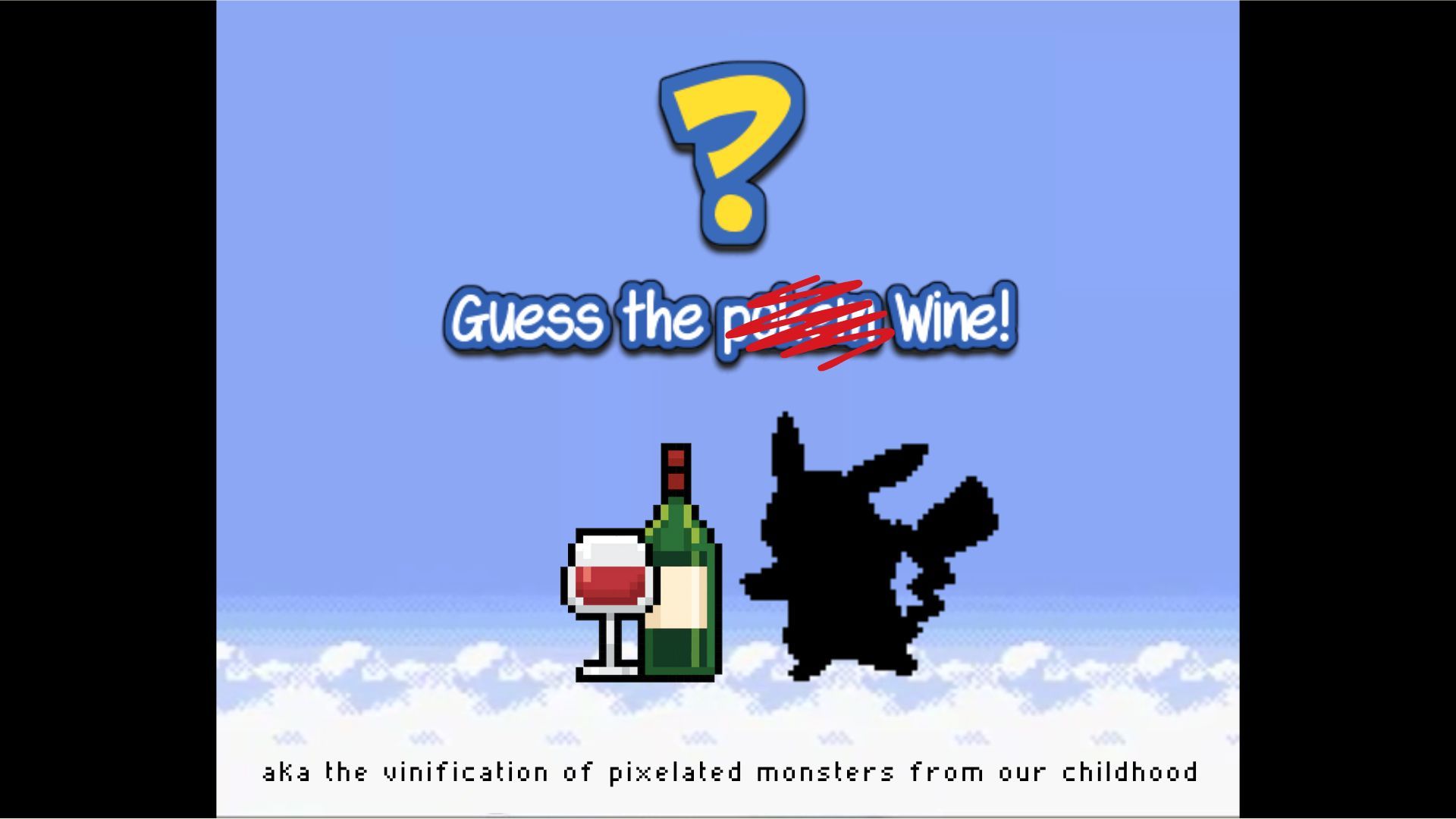 The hows and whys of 'Who's that Poke-...Wine?'